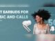 Best Wireless Earbuds for Calls And Music Best Wireless Earbuds for Calls And Music